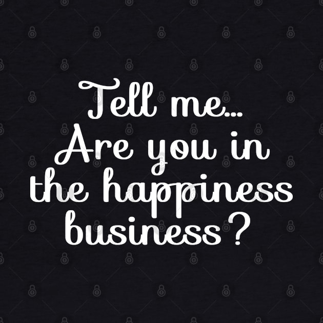 Are You in the Happiness Business? | Life | Quotes | Purple by Wintre2